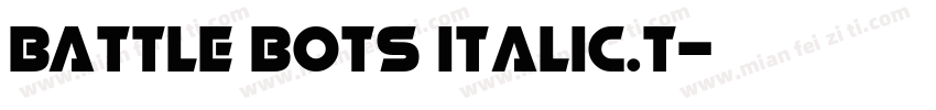 Battle Bots Italic.t字体转换